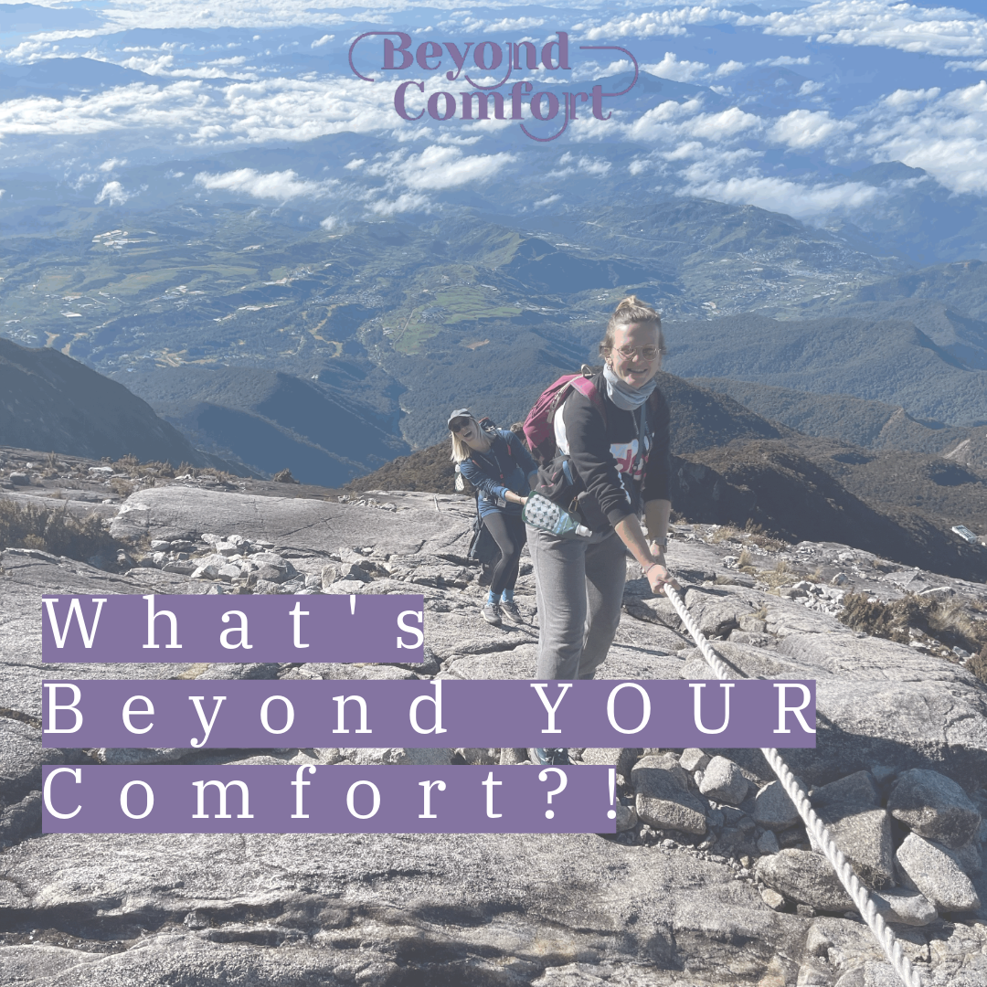 What Lies Beyond Your Comfort Zone?